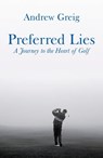 Preferred Lies - Andrew Greig - 9780297864493