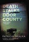 Death Stalks Door County - Patricia Skalka - 9780299299408