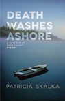 Death Washes Ashore - Patricia Skalka - 9780299328245