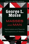 Masses and Man - George L. Mosse - 9780299347642