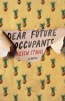 Dear Future Occupants - Keith Stahl - 9780299359843