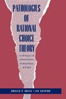 Pathologies of Rational Choice Theory - Donald Green ; Ian Shapiro - 9780300066364