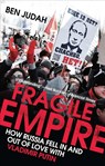 Fragile Empire - Ben Judah - 9780300205220