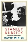 Stanley Kubrick - David Mikics - 9780300224405