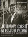 Johnny Cash at Folsom Prison - STREISSGUTH,  Michael - 9780306814532