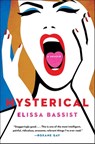 Hysterical - Elissa Bassist - 9780306827372