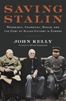 Saving Stalin - John Kelly - 9780306902772