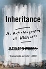 Inheritance: An Autobiography of Whiteness - Baynard Woods - 9780306924194