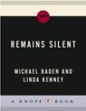 Remains Silent - Linda Kenney ; Dr. Michael M. Baden - 9780307264268