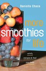 More Smoothies for Life - Daniella Chace - 9780307351364