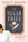 The Sugar Thief - Nancy Mauro - 9780307359759