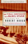 The Final Confession of Mabel Stark - Robert Hough - 9780307364272
