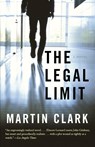 The Legal Limit - Martin Clark - 9780307388667
