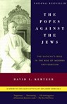 The Popes Against the Jews - David I. Kertzer - 9780307429216