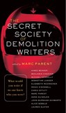 The Secret Society of Demolition Writers - Aimee Bender ; Benjamin Cheever ; Michael Connelly ; Sebastian Junger - 9780307432629