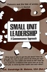Small Unit Leadership - Dandridge M. Malone - 9780307546715