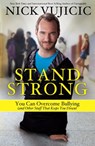 Stand Strong - Nick Vujicic - 9780307730947