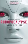 Robopocalypse - Daniel H. Wilson - 9780307740809