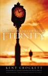 Making Today Count for Eternity - Kent Crockett - 9780307778673