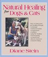 Natural Healing for Dogs and Cats - Diane Stein - 9780307783783