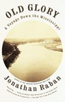 Old Glory - Jonathan Raban - 9780307791627