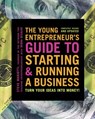 The Young Entrepreneur's Guide to Starting and Running a Business - Steve Mariotti - 9780307815514