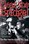 Clear the Bridge! - Richard O'Kane - 9780307874283