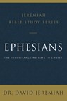 Ephesians - Dr. David Jeremiah - 9780310091684