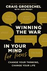Winning the War in Your Mind for Teens - Craig Groeschel - 9780310145448