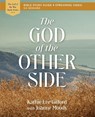 The God of the Other Side Bible Study Guide plus Streaming Video - Kathie Lee Gifford - 9780310156932