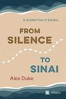 From Silence to Sinai - Alex Duke - 9780310175087