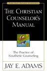 The Christian Counselor's Manual - Jay E. Adams - 9780310176107