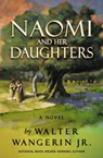 Naomi and Her Daughters - Wangerin Jr. Walter Wangerin Jr. - 9780310176794