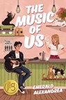 The Music of Us - Emerald Alexandrea - 9780310182399
