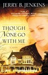 Though None Go with Me - Jerry B. Jenkins - 9780310243052