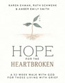 Hope for the Heartbroken - Karen Ehman ; Ruth Schwenk ; Amber Emily Smith - 9780310468905