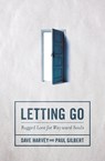 Letting Go - Dave Harvey ; Paul Gilbert - 9780310523536