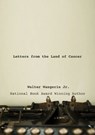 Letters from the Land of Cancer - Walter Wangerin Jr. - 9780310562924
