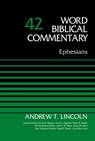 Ephesians, Volume 42 - Dr. Andrew T. Lincoln ; Bruce M. Metzger ; David Allen Hubbard ; Glenn W. Barker ; John D. W. Watts ; James W. Watts ; Ralph P. Martin ; Lynn Allan Losie - 9780310586340
