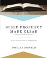 Bible Prophecy Made Clear - Douglas Connelly - 9780310597117