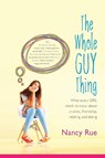 The Whole Guy Thing - Nancy N. Rue - 9780310726845