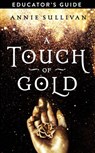 A Touch of Gold Educator's Guide - Annie Sullivan - 9780310742784