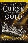 A Curse of Gold Educator's Guide - Annie Sullivan - 9780310747086