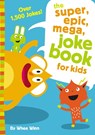 The Super, Epic, Mega Joke Book for Kids - Whee Winn - 9780310754794