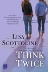 Think Twice - Lisa Scottoline - 9780312380762