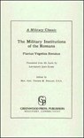 The Military Institutions of the Romans - Flavius Vegetius Renatus - 9780313246906