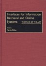 Interfaces for Information Retrieval and Online Systems - Martin Dillon - 9780313274947