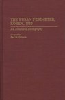 The Pusan Perimeter, Korea, 1950 - Paul M. Edwards - 9780313287404