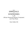 From Spirituals to Symphonies - Helen Walker-Hill - 9780313299476