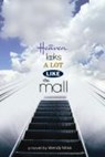 Heaven Looks a Lot Like the Mall - Wendy Mass - 9780316058506